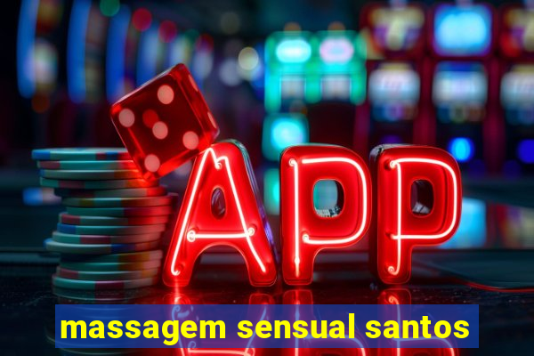 massagem sensual santos